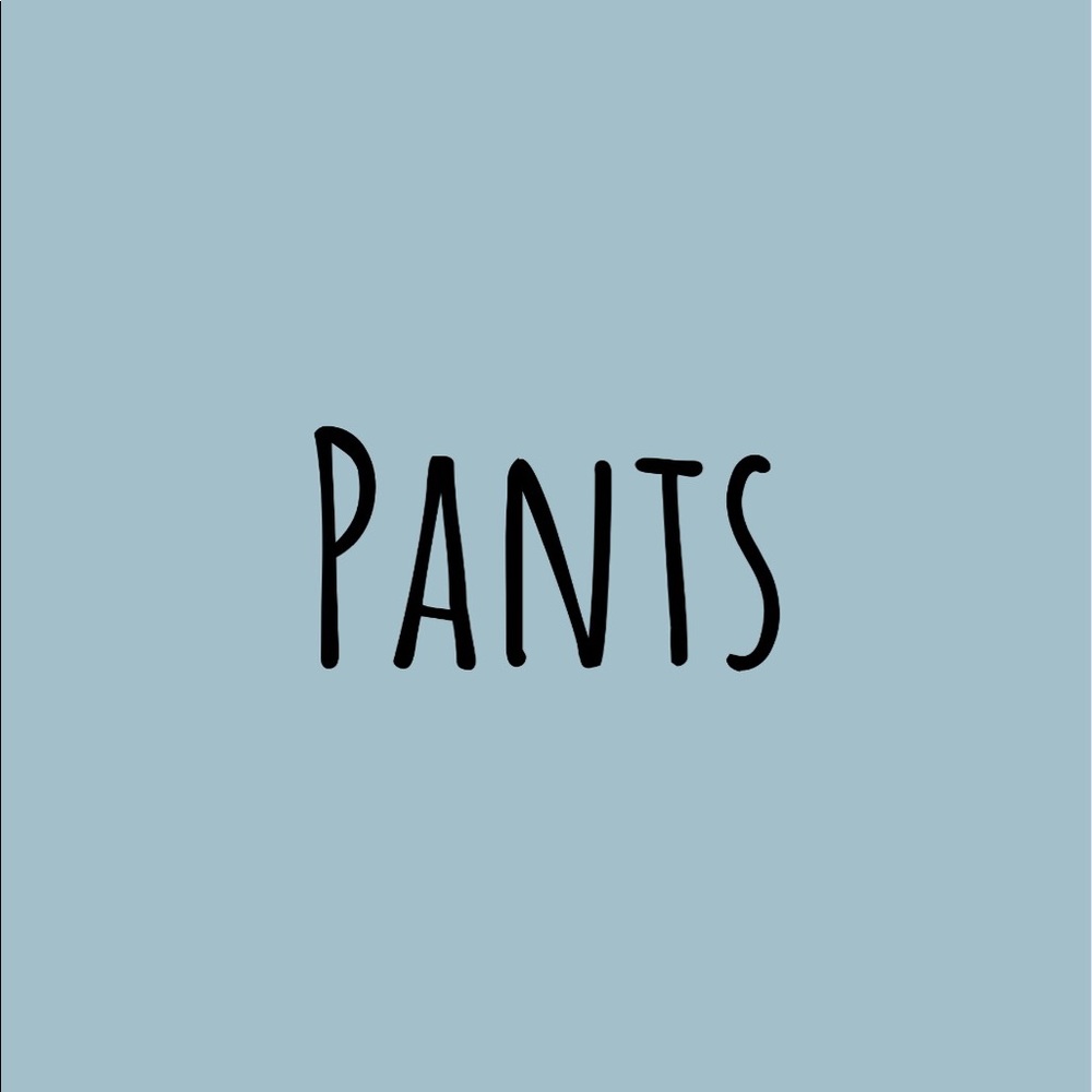 Pants!